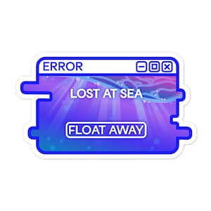 Lost at Sea System Message Sticker  | Vaporwave Glitchy Nostalgic Vinyl Sticker | Kawaii Retro Accessories