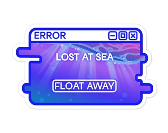 Lost at Sea System Message Sticker  | Vaporwave Glitchy Nostalgic Vinyl Sticker | Kawaii Retro Accessories