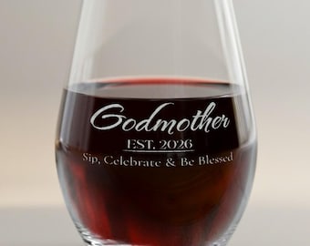 Engraved Godmother Stemless Wine Glass | Godmother Est. 2026 | Sip, Celebrate & Be Blessed, Baptism Proposal Gift | Custom Godparent Gift