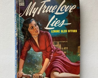 My True Love Lies, a Lenore Glen Offord mystery novel with framable covers, Mapbook Edition copyright 1947, Vintage grisly murder mystery