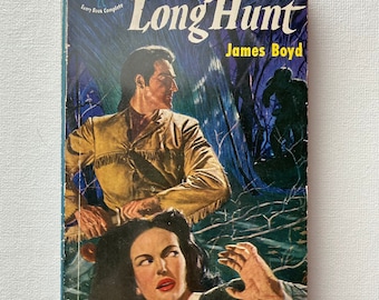 Long Hunt, the thrilling tale of a Western wilderness Long Hunter by James Boyd, with framable 1950 cover art, Vintage paperback epic novel