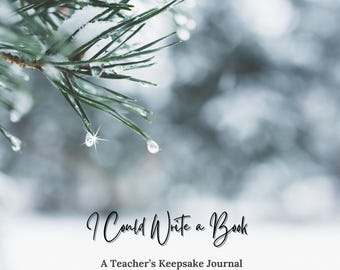 I Could Write a Book: A Teacher's Keepsake Journal to Treasure Student Words and Memories