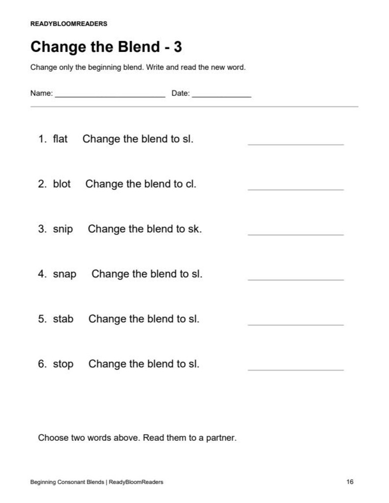 May include: A black and white educational worksheet titled READYBLOOMREADERS Change the Blend - 3. It features six numbered lines with words like flat, blot, and snip, followed by instructions to change the beginning blend and blank lines for writing.