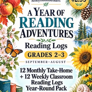 May include: A seasonal reading log pack for grades 2-3 titled A Year of Reading Adventures by ReadyBloomReaders. The cover features illustrations of apples, a monarch butterfly, a sunflower, pinecones, and books, with text detailing 12 monthly and 12 weekly logs.