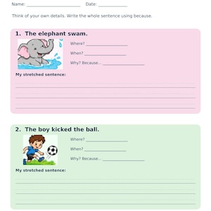 May include: An educational worksheet titled Stretch a Sentence! Level 2, featuring two exercises. The first shows a cartoon elephant swimming with prompts for where, when, and why. The second shows a boy kicking a soccer ball with similar prompts.