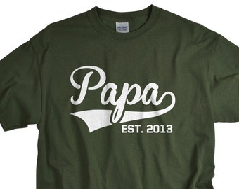 Papa Shirt - Papa Gifts - Est - T Shirts - Custom Gift - Choose any Year!
