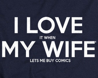 Husband Gift I LOVE it when MY Wife® Lets Me Buy Comics Tshirt Father's Day Gifts for Husband from Wife