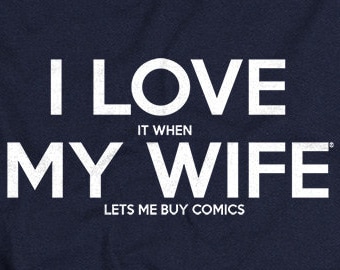 Husband Gift I LOVE it when MY Wife® Lets Me Buy Comics Tshirt Father's Day Gifts for Husband from Wife