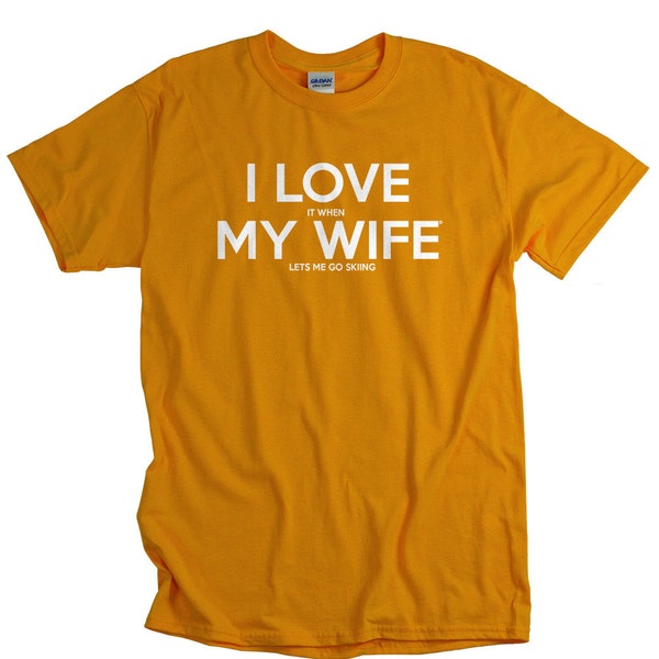 Skiing gift for husband ski shirts for men funny Love Wife Lets Me Go Skiing T Shirt anniversary birthday gift I LOVE it when MY Wife® Brand