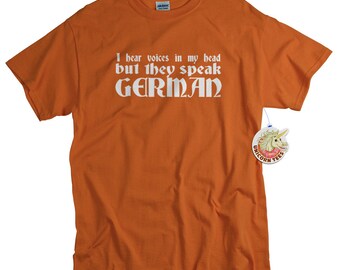 German Shirt I hear voices in my head funny German Tshirt Germany humor German gifts for men or women