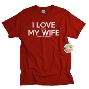 Funny Jogging T-Shirt: I LOVE it when MY WIFE® Brand