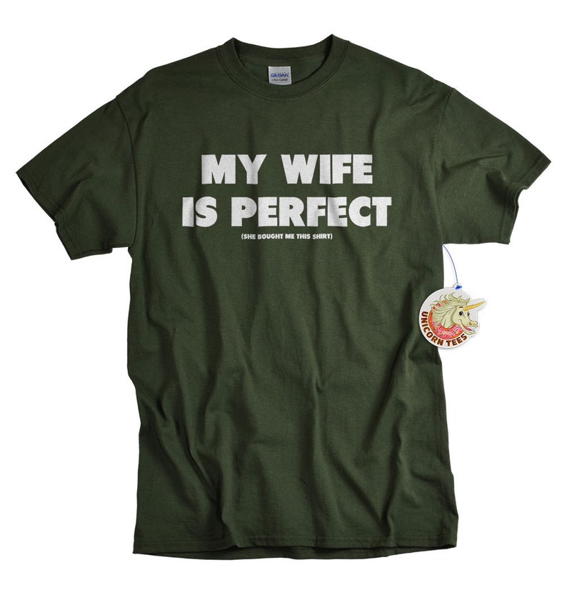 Funny Tshirts Gifts for Husband My Wife is Perfect She Bought Me This Shirt Husband Gift image 1