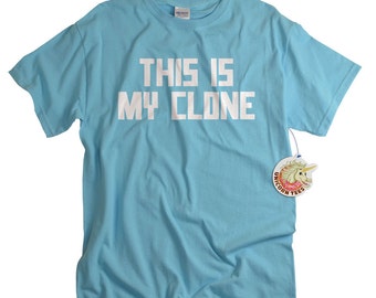 Funny Tshirts for Men Women and Teens - Funny Shirts - This Is My Clone T-shirt - Geek Clothing Geekery Gifts