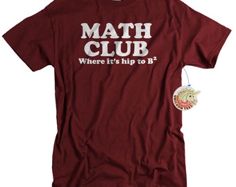 Math Teacher Gift Funny Hip to B Squared Math Club Tshirt for Men and Women Gifts for Math Teachers