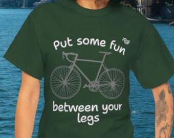 Fun Between Your Legs Funny Cycling Shirt, Bicycle Humor Gift for Cyclists