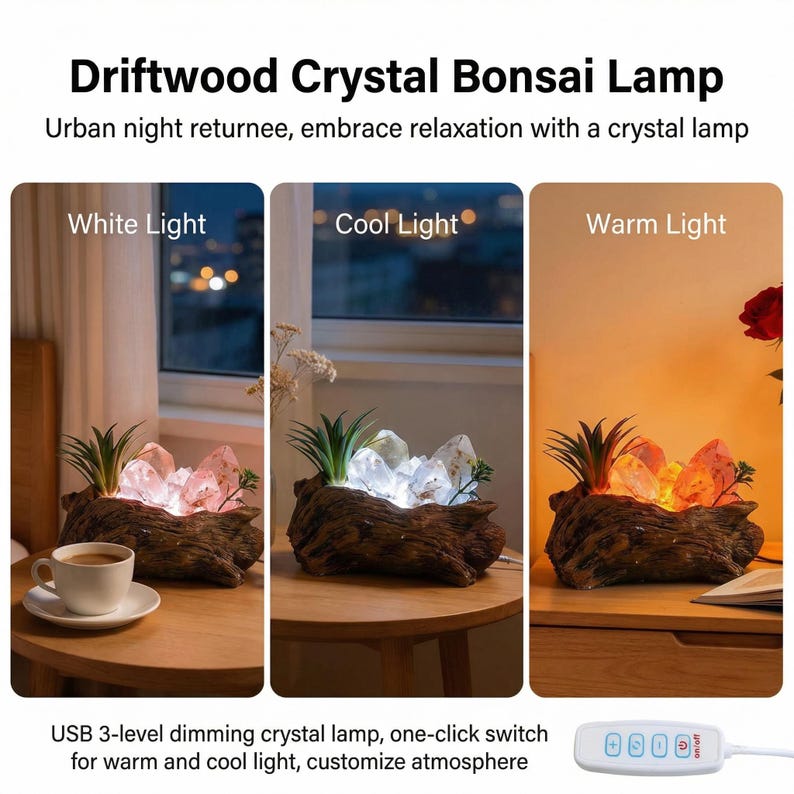 May include: A driftwood crystal bonsai lamp with three lighting options: white, cool, and warm. The lamp features a wooden base, crystals, and a small plant. The text on the image says "Driftwood Crystal Bonsai Lamp".