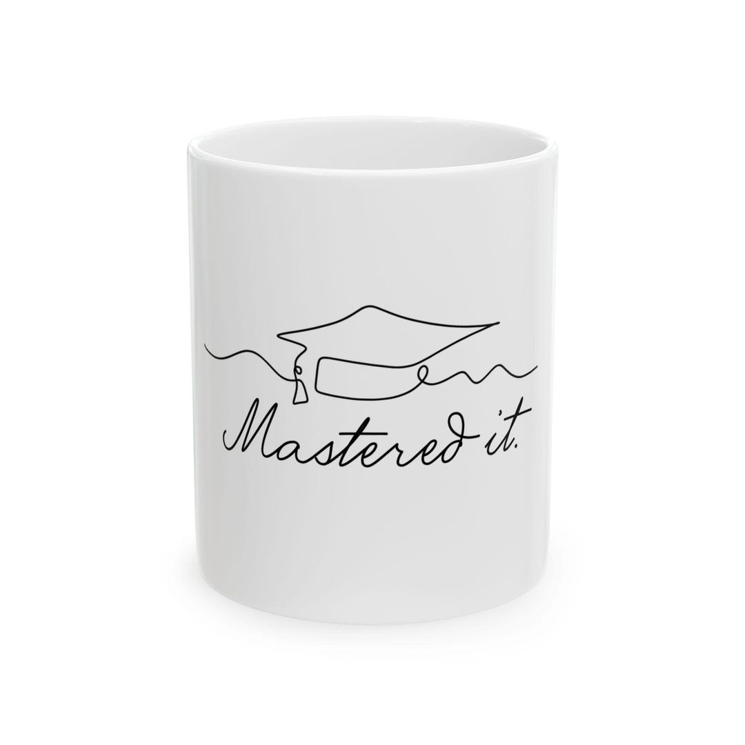 Graduation Cap 'mastered It' Mug | Ceramic 11oz 15oz - Etsy