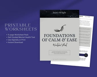 May include: A digital worksheet pack titled "Foundations of Calm & Ease" with a feather graphic. The cover is light gray with black text. The image also includes a page with text and the words "Printable Worksheets".