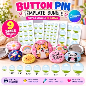 Può includere: Un pacchetto di modelli per spille a bottone per Canva con 9 dimensioni da 2,54 cm a 8,89 cm. L'immagine mostra vari design di spille circolari tra cui un corgi, un razzo, un sole, un panda e fiori, insieme a fogli stampabili e testo.
