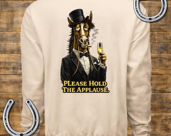 BSCO Hold The Applause Horse Top Hat Gildan Heavy Fleece Crew Sweatshirt