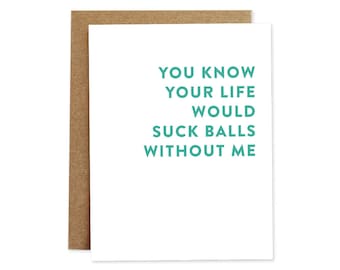 Funny Friendship Card, Funny Love Card, Just Because Card, Any Occasion Card, Humor Card, Card for Friend, Card for Him, Card for Boyfriend