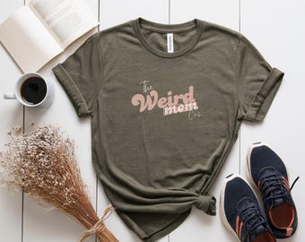 The Weird Mom Club T-Shirt | Boho Blooms Faith Tee, Spring Casual Wear | Mothers Day