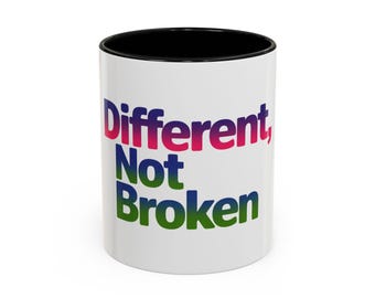 Different Not Broken mug | Accent Coffee Mug 11oz or 15oz