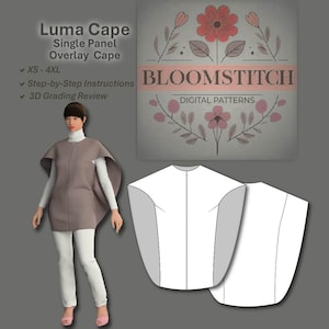 May include: A woman models a grey cape with a zip, white turtleneck, and white trousers. The image includes a pattern diagram and a floral logo reading "BLOOMSTITCH DIGITAL PATTERNS". The text on the image says "Luma Cape Single Panel Overlay Cape".