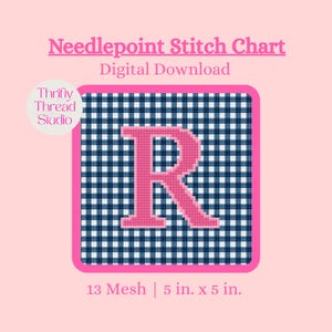 May include: Digital needlepoint stitch chart featuring a pink letter "R" on a blue and white gingham pattern. The design is framed in pink and includes the text "Needlepoint Stitch Chart" and "Digital Download". The chart measures 12.7 cm x 12.7 cm.