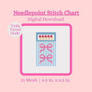 May include: A digital download needlepoint stitch chart with a matchbox design. The matchbox is blue and white striped with pink bows. The chart is 6.5 in. x 6.5 in. and has 13 mesh.