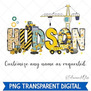 Peut inclure: Graphique numérique avec le nom "Hudson" sur le thème de la construction. Les lettres sont remplies de véhicules de chantier et de motifs, avec une grue jaune et d'autres véhicules. Le texte en bas indique "Personnalisez n'importe quel nom sur demande."