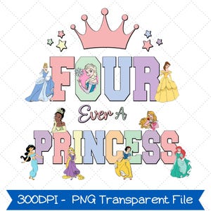 Four Ever A Princess Png, Princess Birthday Png, Disney Princess Birthday, Magical Princess Party, Magic Kingdom Personalized 4th Birthday