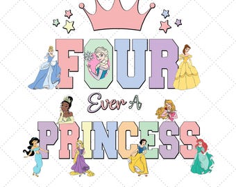 Four Ever A Princess Png, Princess Birthday Png, Disney Princess Birthday, Magical Princess Party, Magic Kingdom Personalized 4th Birthday