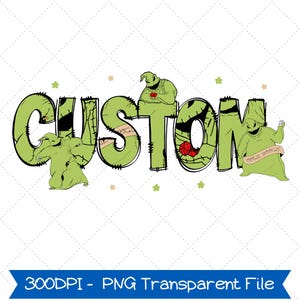Op de afbeelding: Een groen en zwart grafisch ontwerp van het woord "CUSTOM" met het personage Oogie Boogie uit The Nightmare Before Christmas. De afbeelding bevat de tekst "300DPI - PNG Transparent File".