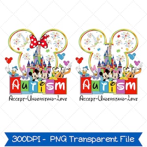 May include: Two Disney-themed designs featuring Mickey Mouse ears with a castle, characters, and the word "Autism." The designs include the text "Accept-Understand-Love" and a red polka-dot bow. The image is a PNG file.