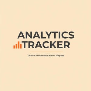 May include: A digital document cover with a light beige background featuring the dark gray text ANALYTICS TRACKER, an orange bar chart icon to the left of the word TRACKER, and the smaller text Content Performance Notion Template below.