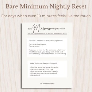 May include: A printable planner page titled "Bare Minimum Nightly Reset" with text in a handwritten font. The page offers simple steps for relaxation and planning, including taking a breath and choosing a task for the next day. The background is a light beige.