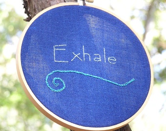 Exhale Embroidery in Hoop