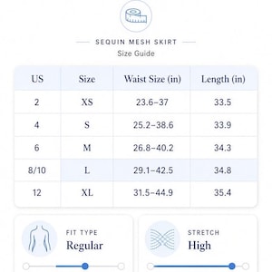 May include: A size guide chart for a sequin mesh skirt featuring a table with US sizes 2 through 12, corresponding XS to XL labels, waist measurements in inches from 23.6 to 44.9, and lengths from 33.5 to 35.4 inches. Includes fit and stretch indicators.
