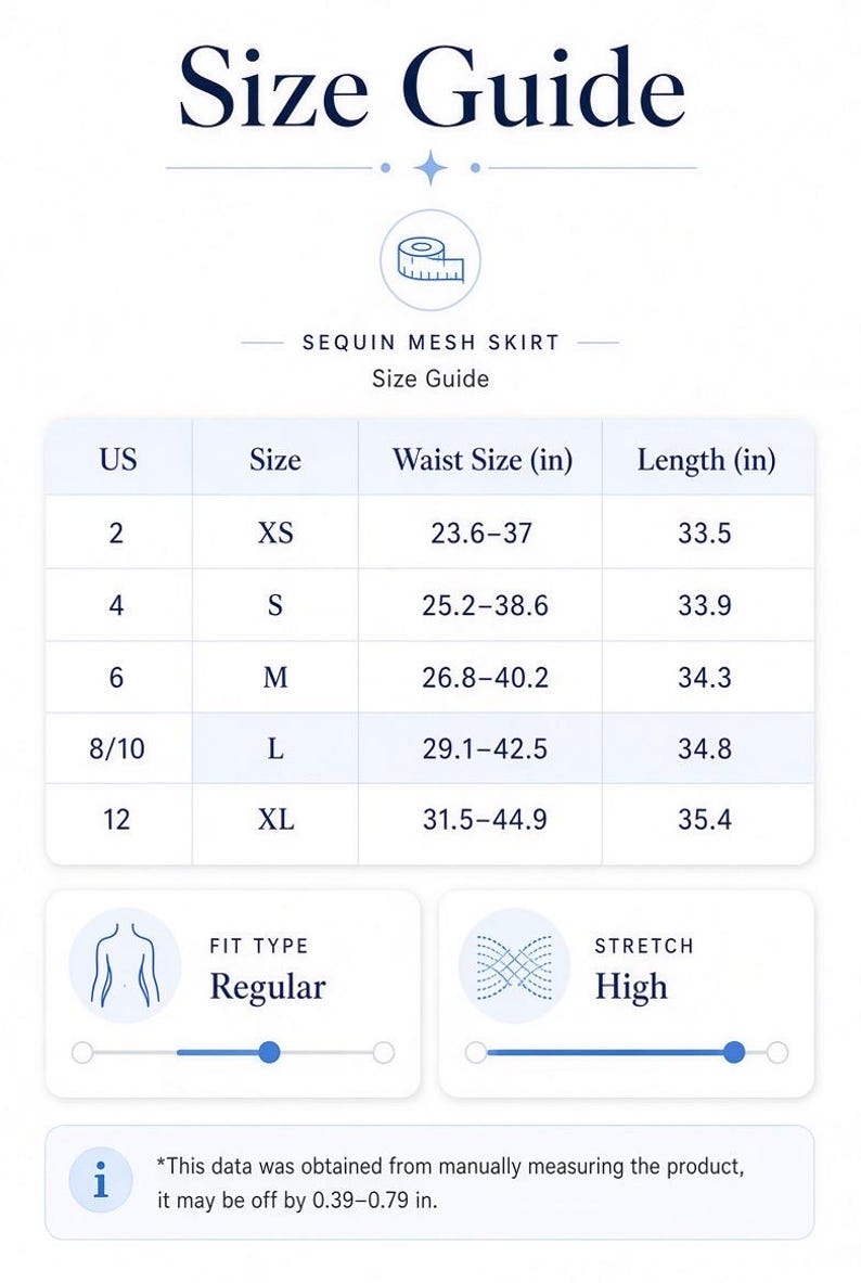 May include: A size guide chart for a sequin mesh skirt featuring a table with US sizes 2 through 12, corresponding XS to XL labels, waist measurements in inches from 23.6 to 44.9, and lengths from 33.5 to 35.4 inches. Includes fit and stretch indicators.