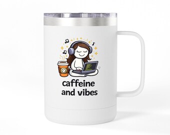 Caffeine & Vibes Girl Coffee Mug Tumbler, 15oz | Coder Developer Funny Quote