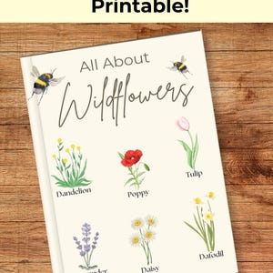 Puede incluir: Una portada de libro imprimible titulada "All About Wildflowers" con ilustraciones de varias flores, incluyendo una amapola, una margarita y un narciso. La portada también presenta el texto "Instant Download!" sobre un fondo de madera.