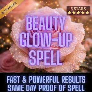 Pode incluir: Uma rosa rosa em close-up com as palavras "BEAUTY GLOW-UP SPELL" em roxo. A imagem também inclui o texto "FAST & POWERFUL RESULTS SAME DAY PROOF OF SPELL" e uma faixa "BEST SELLER".