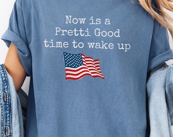 Pretti Good Time To Wake Up Comfort Colors® T-Shirt, Justice for Alex Pretti - Renee Good, End Ice,  Abolish ICE, Human Rights Protest Tee