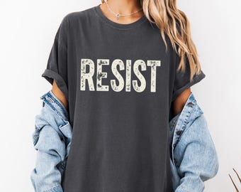 Comfort Colors® Resist Shirt, Anti Trump T-Shirt, Stop Project 2025, Protest Outwear, Social Justice Tee, Liberal Activist Top, Equality Tee