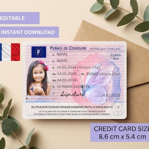 May include: A mock French driver's license design with a photo of a young girl. The card features the French flag, a butterfly graphic, and text including "EDITABLE" and "INSTANT DOWNLOAD". The card is credit card size, 8.6 cm x 5.4 cm.