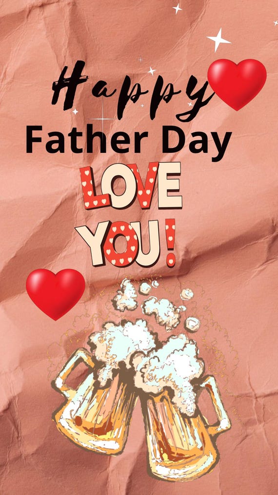 Father's Day Beer with Music Video | Love You Dad Message | Instagram Story Reels (15 Sec Download)