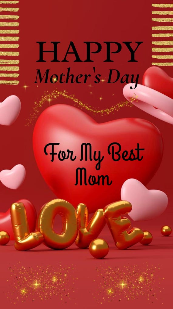 Instagram Story + Reels Happy Mother’s Day Video  For My Best Mom | Love Heart Animation | Emotional Gift for Mom| 15 Sec Download