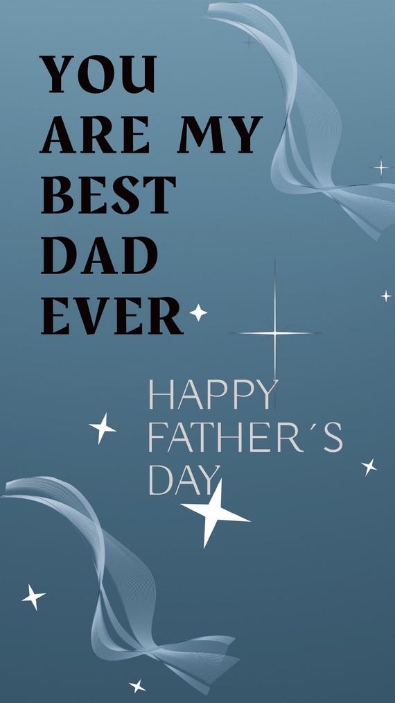 Happy Father’s Day Video | You Are My Best Dad Ever | Emotional Dad Gift | Elegant Minimal Design | Instagram Reel | 15 Sec