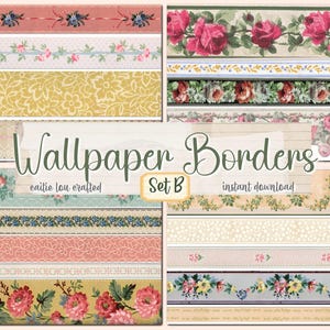 May include: A digital collage of vintage wallpaper borders in various designs. The borders feature floral patterns, including roses and other flowers, in shades of pink, blue, yellow, and green. The text "Wallpaper Borders Set B" is displayed.